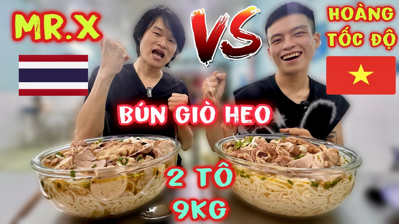 Nghẹt Thở Xem Trận Đấu 9Kg Bún Giò Heo Giữa Mr.X Thái Lan Và Hoàng Tốc Độ