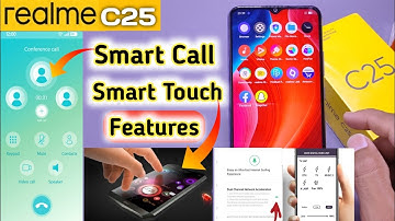 Realme c25 Smart Touch features, Realme C25 Smart wake Settings, Realme C25 Smart Call Settings