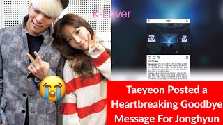 Taeyeon's Heartbreaking Post About Shinee's Jonghyun "I’ll make sure you aren't lonely..."