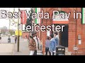 Vada pav in leicester  leicester street food  melton road