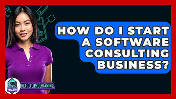 How Do I Start A Software Consulting Business? - Next LVL Programming