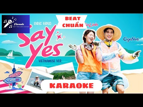 [Karaoke Beat Chuẫn] SAY YES -  Tiếng Việt