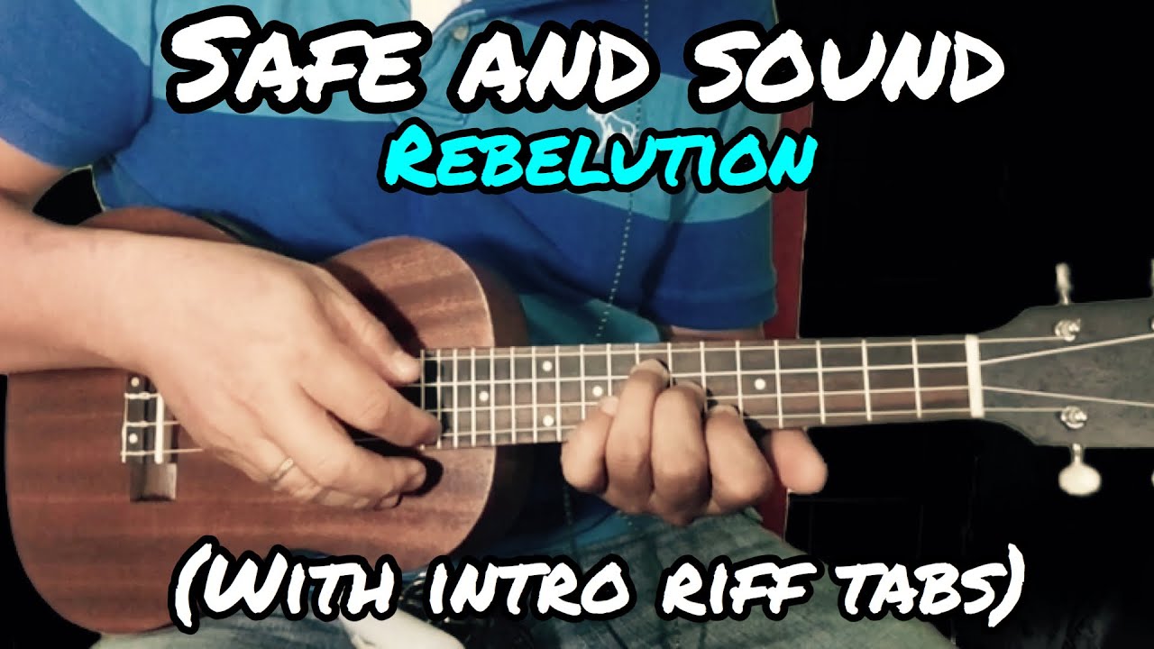 Safe and Sound Rebelution Ukulele Tutorial With Tabs, Lyrics and Chords YouTube