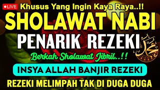 SHOLAWAT PENARIK REZEKI PALING DAHSYAT, Sholawat Nabi Muhammad SAW, SALAWAT JIBRIL PALING MERDU