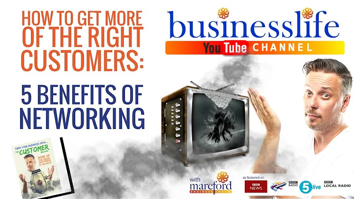 How can I get more customers? : 5 Benefits of Business Networking