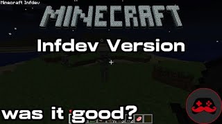 Was Minecraft Infdev good? - Minecraft Infdev