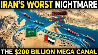 Saudi & UAE build “$200B Mega Canal” to Ends Iran’s Strait of Hormuz Route Forever