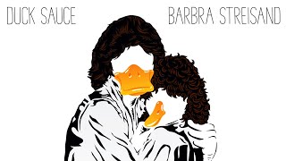 Duck Sauce - Barbra Streisand (Alex K Mix)