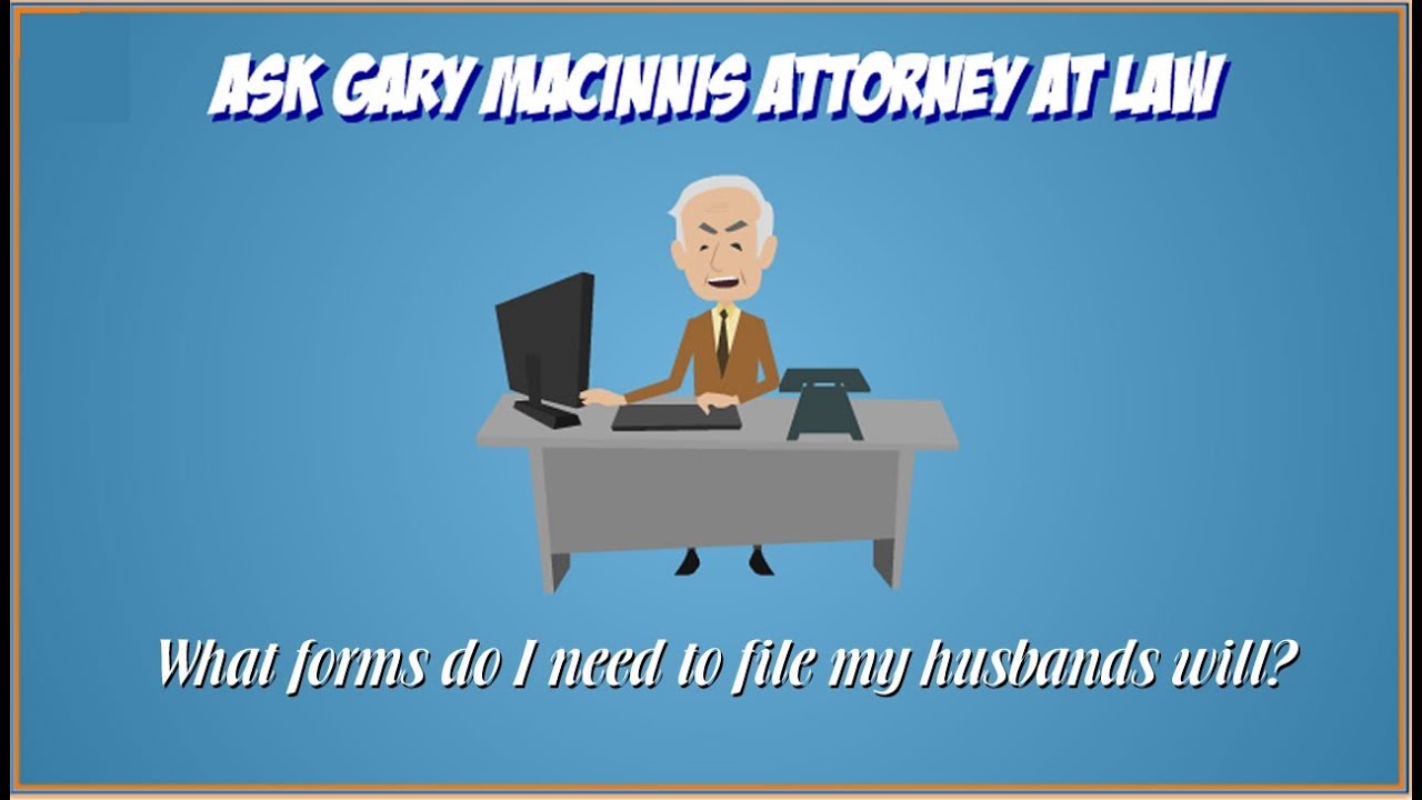 What forms do I need for will? - Texas Wills and Trusts - Austin Probate Law Attorney