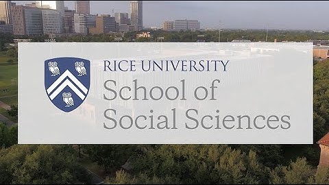 I01 Rice University School of Social Sciences - Orientation Week Welcome