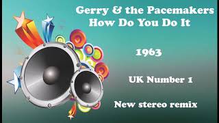 Gerry & the Pacemakers   How Do You Do It 2020 remix