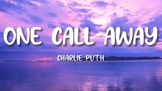 Charlie Puth - One Call Away (Lyrics)