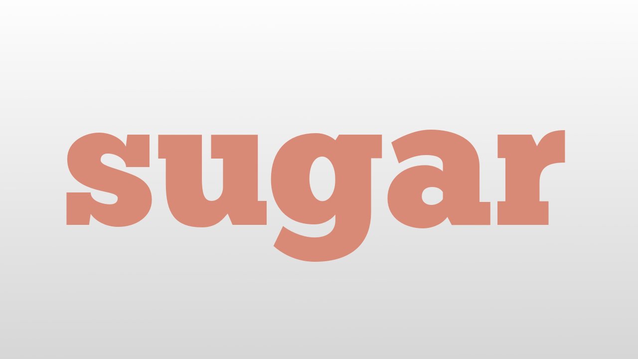 sugar meaning and pronunciation YouTube