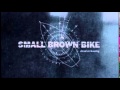 Small Brown Bike - Sleeping Weather