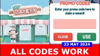 *ALL CODES WORK MAY 23, 2024* My Bakery ROBLOX