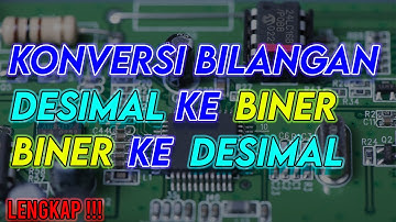 Konversi Bilangan Desimal dan Biner [Sebaliknya] | Elektronika Digital dan Mikrokontroller