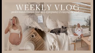 WEEKLY VLOG | Garden Transformation & Final Pregnancy Week