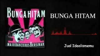 Download lagu Bunga Hitam-Jual Idealismemu