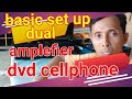 Basic setup dual amplefier DVD cellphone