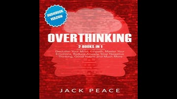 Overthinking: 2 Books in 1: Declutter Your Mind, Empath, Master Your Emotions, Reduce Anxiety, Stop