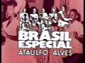 Brasil Especial Ataulfo Alves (1976) - reprise 22/04/1984