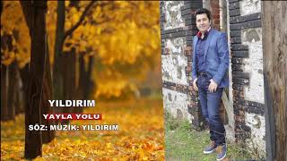 Yildirim - Yayla Yolu Üzik Ürkü