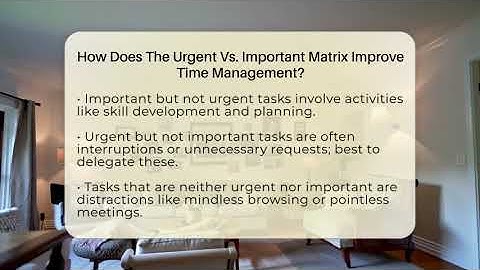 How Does The Urgent Vs. Important Matrix Improve Time Management? - The Personal Growth Path