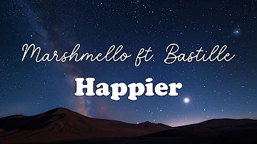 Marshmello ft. Bastille - Happier (Lyrics)