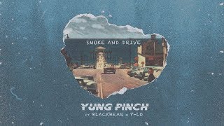 Yung Pinch - Smoke & Drive ft. blackbear (Official Video) chords