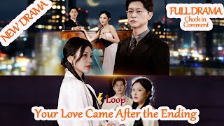 Your Love Came After the Ending [Full Drama in Comment] #fsb78 #Dramabox 【2025 New version】