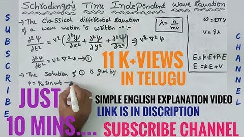 Schrodinger time independent wave equation in telugu physics. bsc