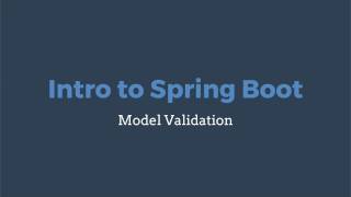 Intro to Spring Boot: Model Validation