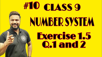 class 9 maths chapter 1 number system exercise 1.5 question 1 and 2