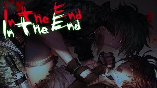 「Nightcore」→ In The End - Tommee Profitt ft. Jung Youth & Fleurie (Lyrics)  ♪