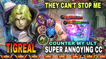 Tigreal Super Annoying CC | They Can’t Stop Me! | Tigreal Gameplay, Build and Rotation | MLBB