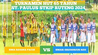 SMAK Gregorius Reo vs SMA Regina Pacis Bajawa skor (2-1), Turnamen HUT 65 THN ST. Paulus STKIP Rtng