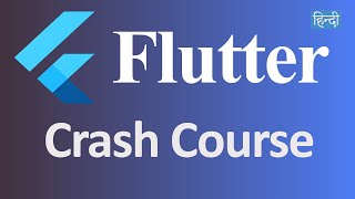 Flutter Crash Course for Beginners (Hindi)