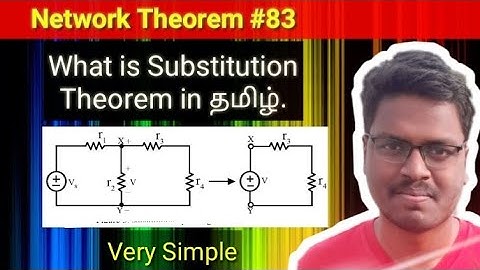 #83 What is Substitution Theorem? In Circuit Theory Explain in தமிழ்
