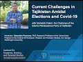 Current Challenges in Tajikistan Amidst Elections and Covid 19 with Muhiddin Kabiri