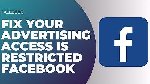 Your Advertising Access is Restricted Facebook - Fix ! Advertising Access Permanently Restricted