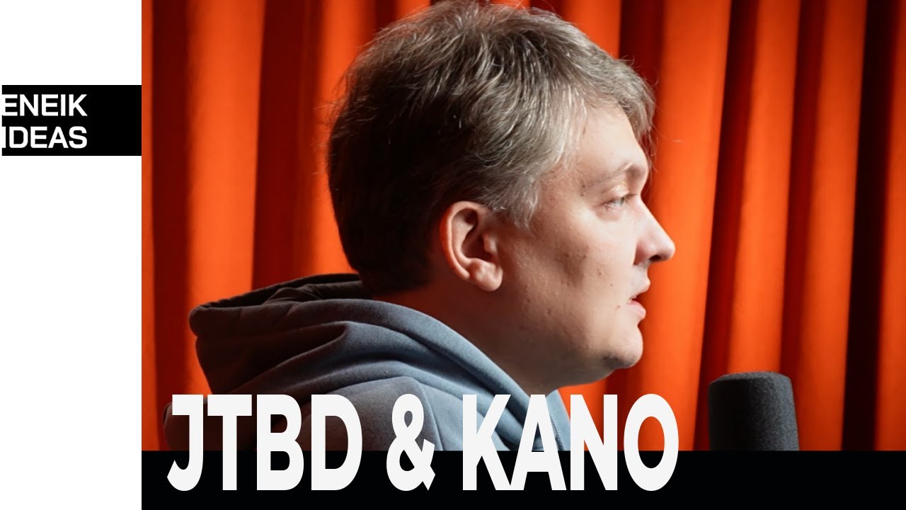 JTBD и модель Kano: клиентоориентированность или связь с рынком? | Управление в IT | Eneik Ideas