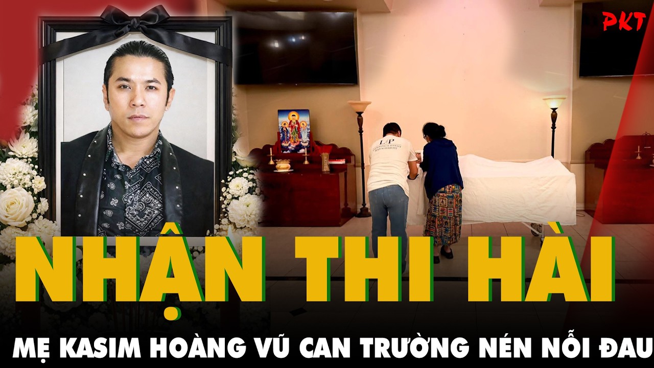 Mẹ Kasim Hoàng Vũ đến bệnh viện nhận THI HÀI CON TRAI trong sự can trường đến khó tin | PKT