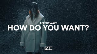 Affectwave  -  How Do You Want