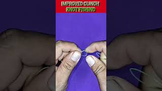 Improved clinch knot fishing ( How to Tie a Fishing Hook ) #fishing #fishingknot #tutorial