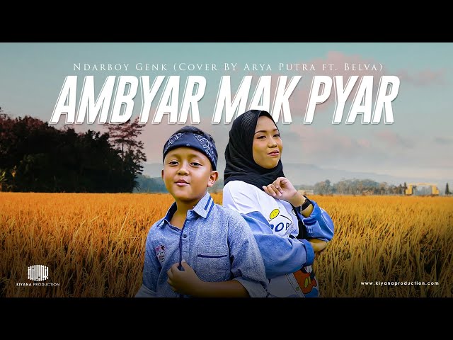 AMBYAR MAK PYAR - NDARBOY GENK cover by Belva Putri ft Arya Putra class=