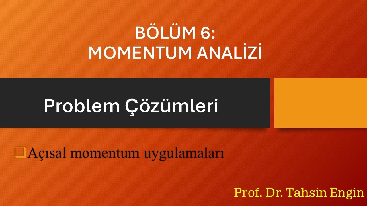 AÇISAL MOMENTUM ÖRNEK ÇÖZÜMLERİ