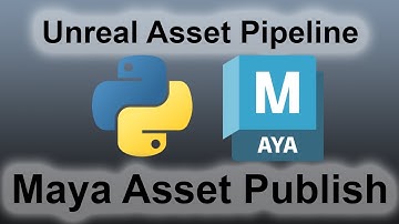 Unreal Pipeline Vlog - 05 - Maya Asset Publisher
