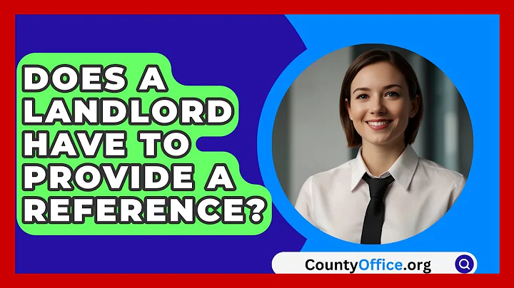 Does A Landlord Have To Provide A Reference? - CountyOffice.org