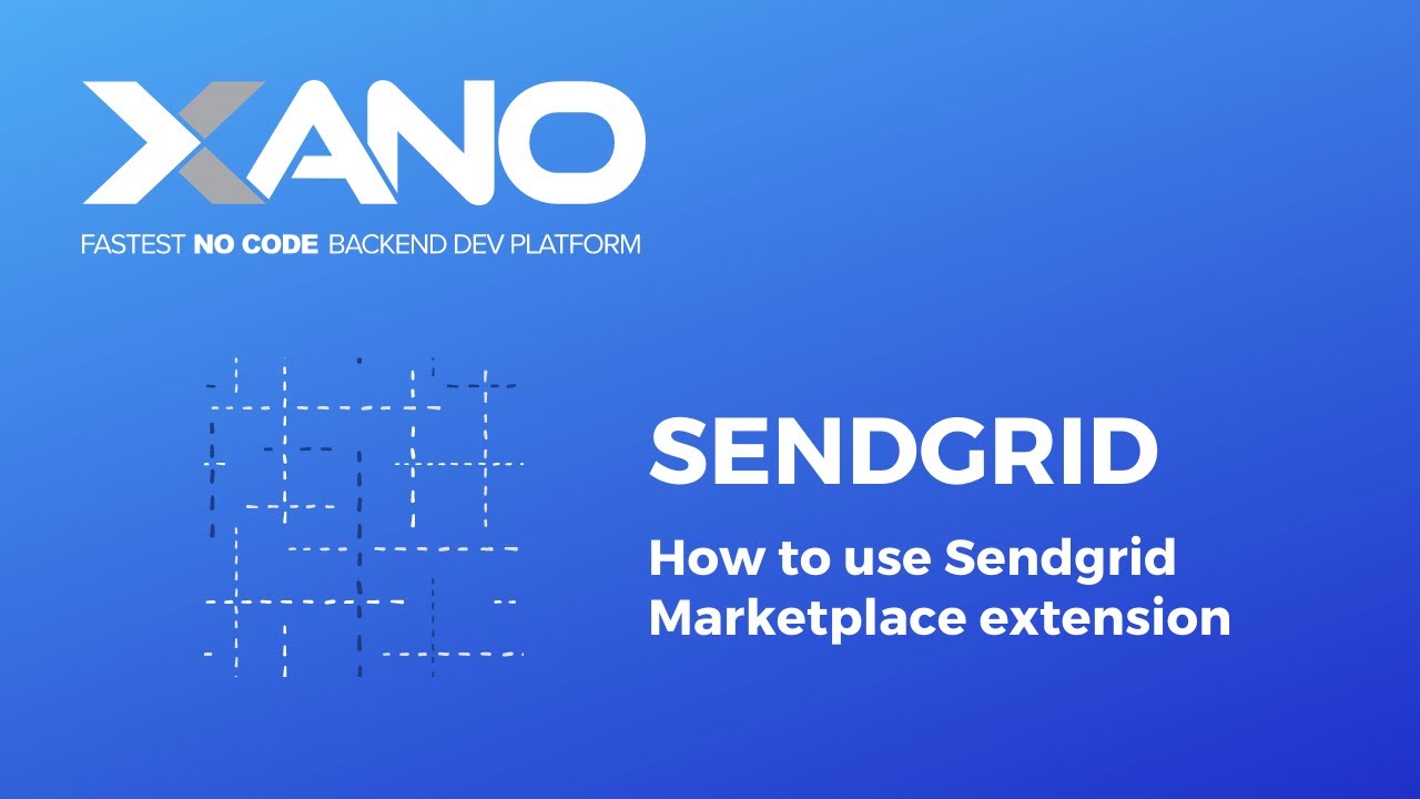 Xano - Sendgrid Email Extension Demo