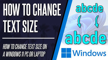 How to Change Text Size on Windows 11 PC or Laptop